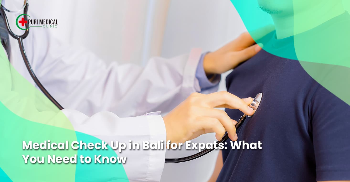 Medical Check Up in Bali for Expat